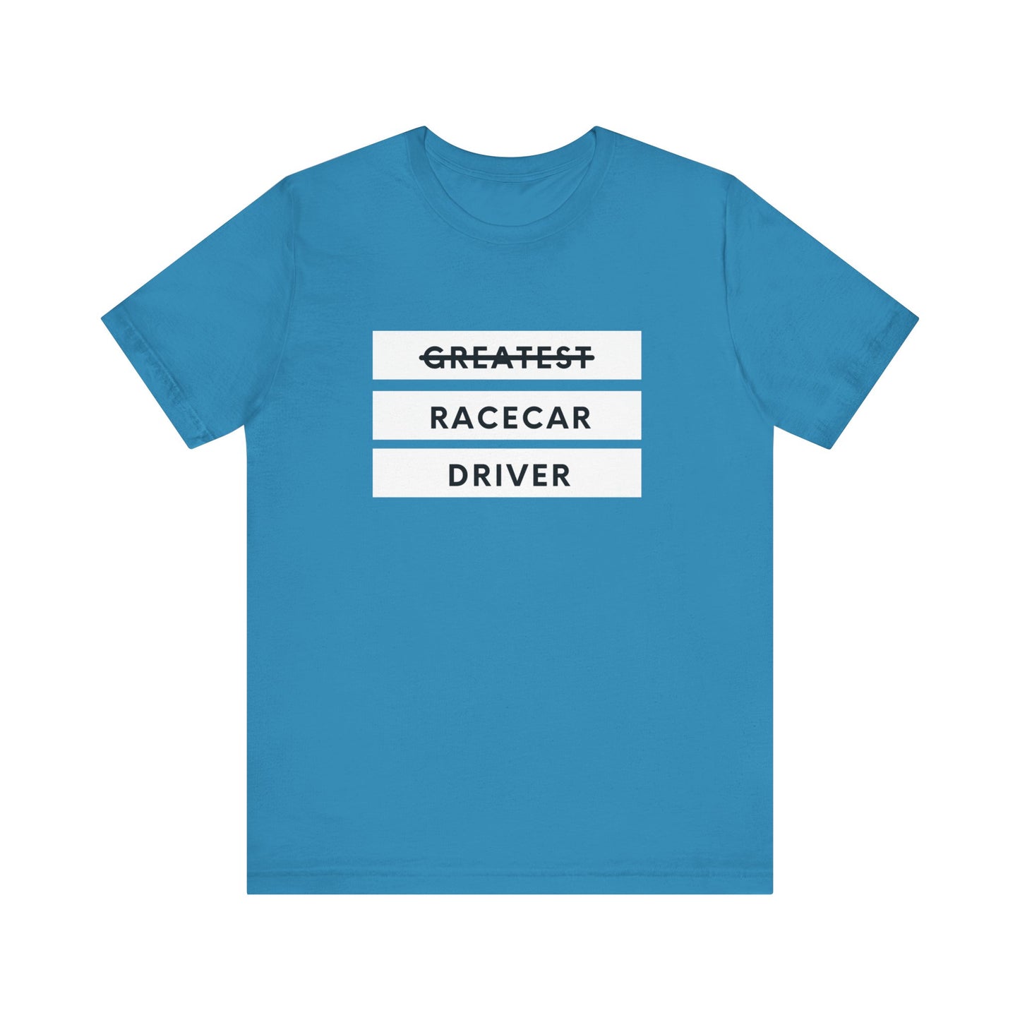 "Greatest Racecar Driver" Unisex T-Shirt