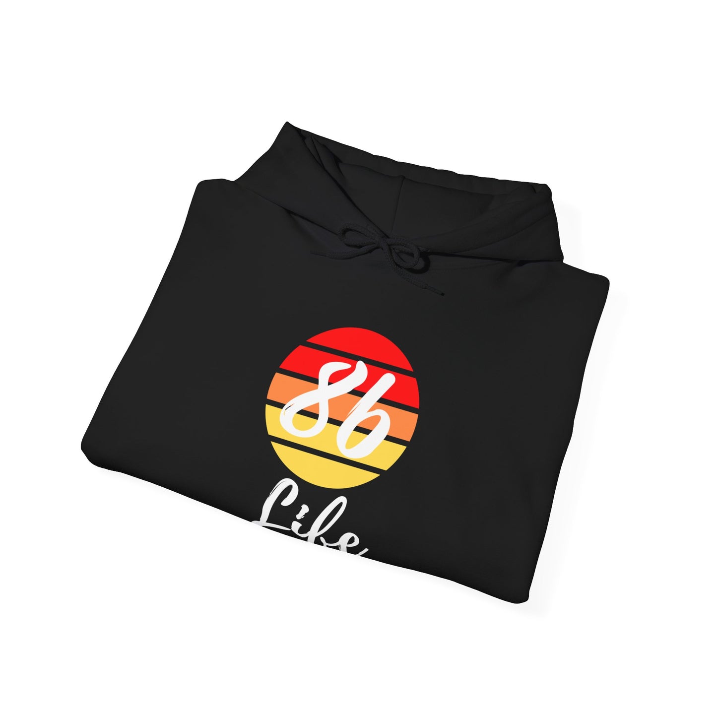 "86 Life" Unisex Hoodie