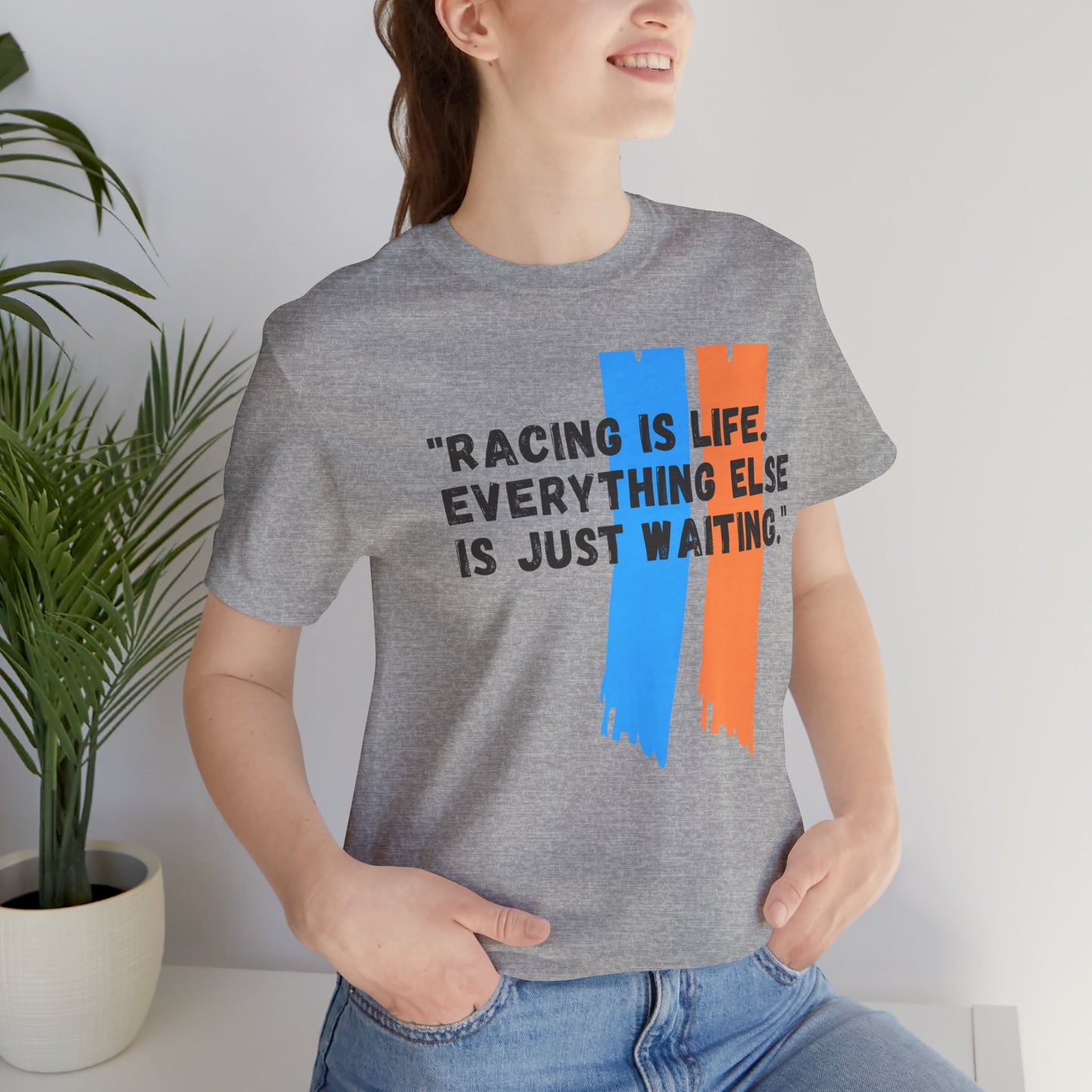 "Racing Is Life. Everything Else Is Just Waiting." Unisex T-Shirt