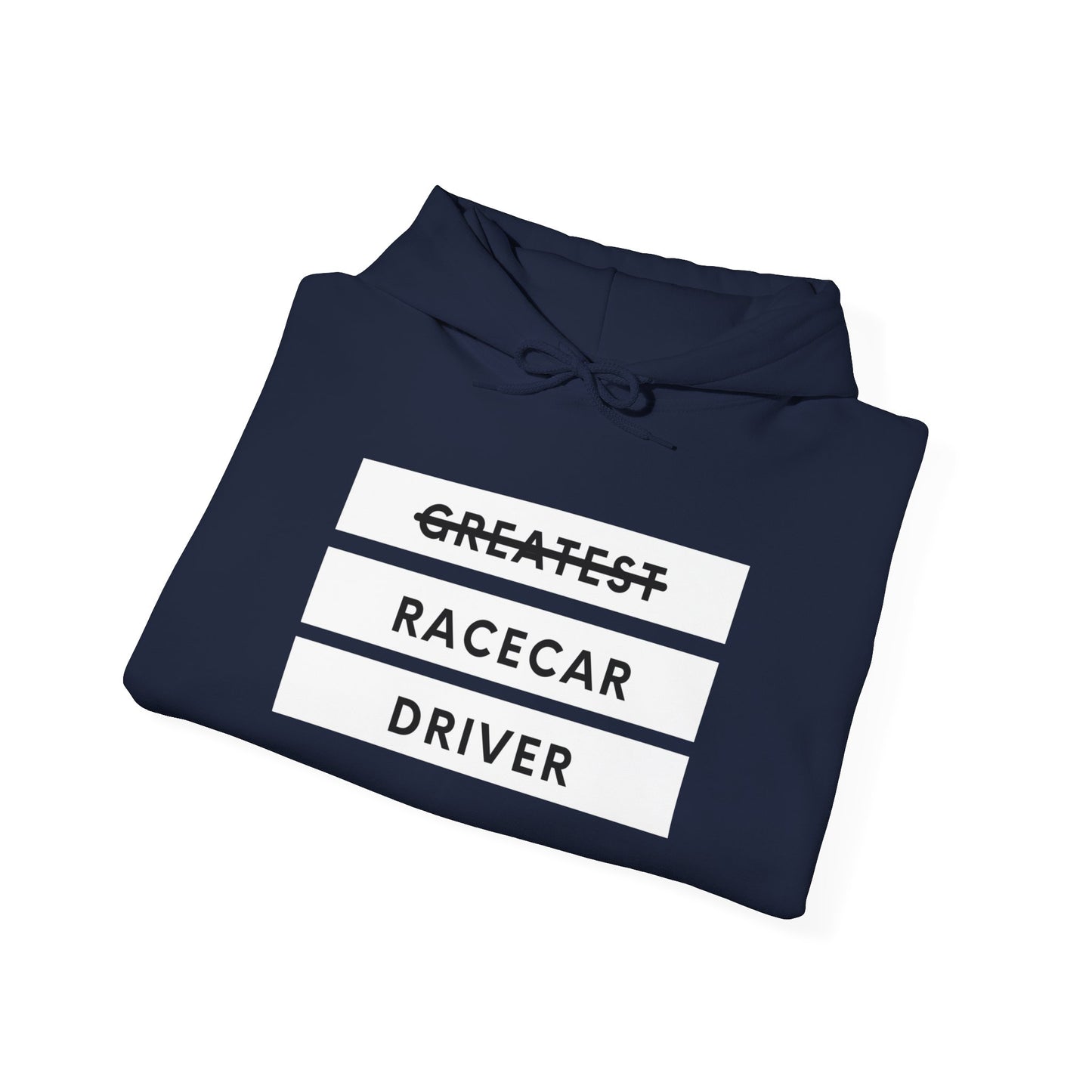 "Greatest Racecar Driver" Unisex Hoodie