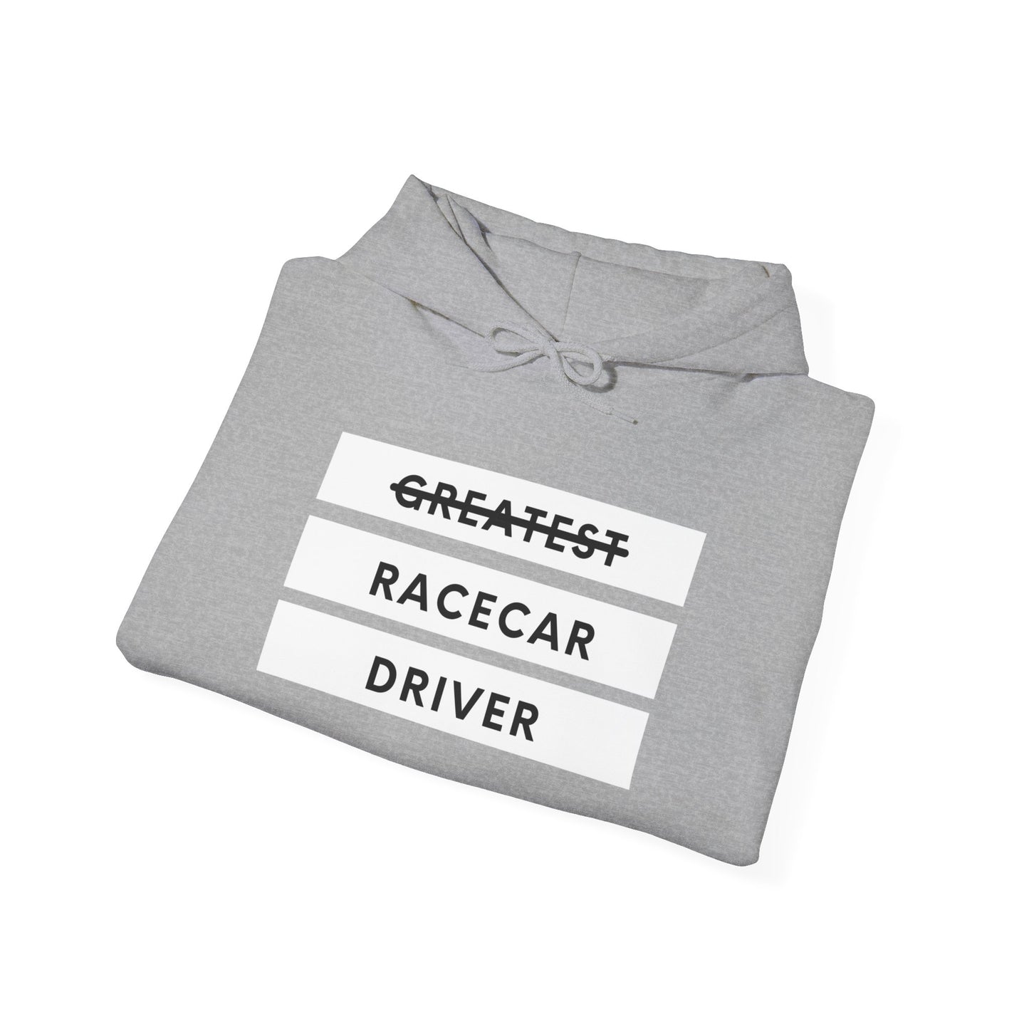 "Greatest Racecar Driver" Unisex Hoodie