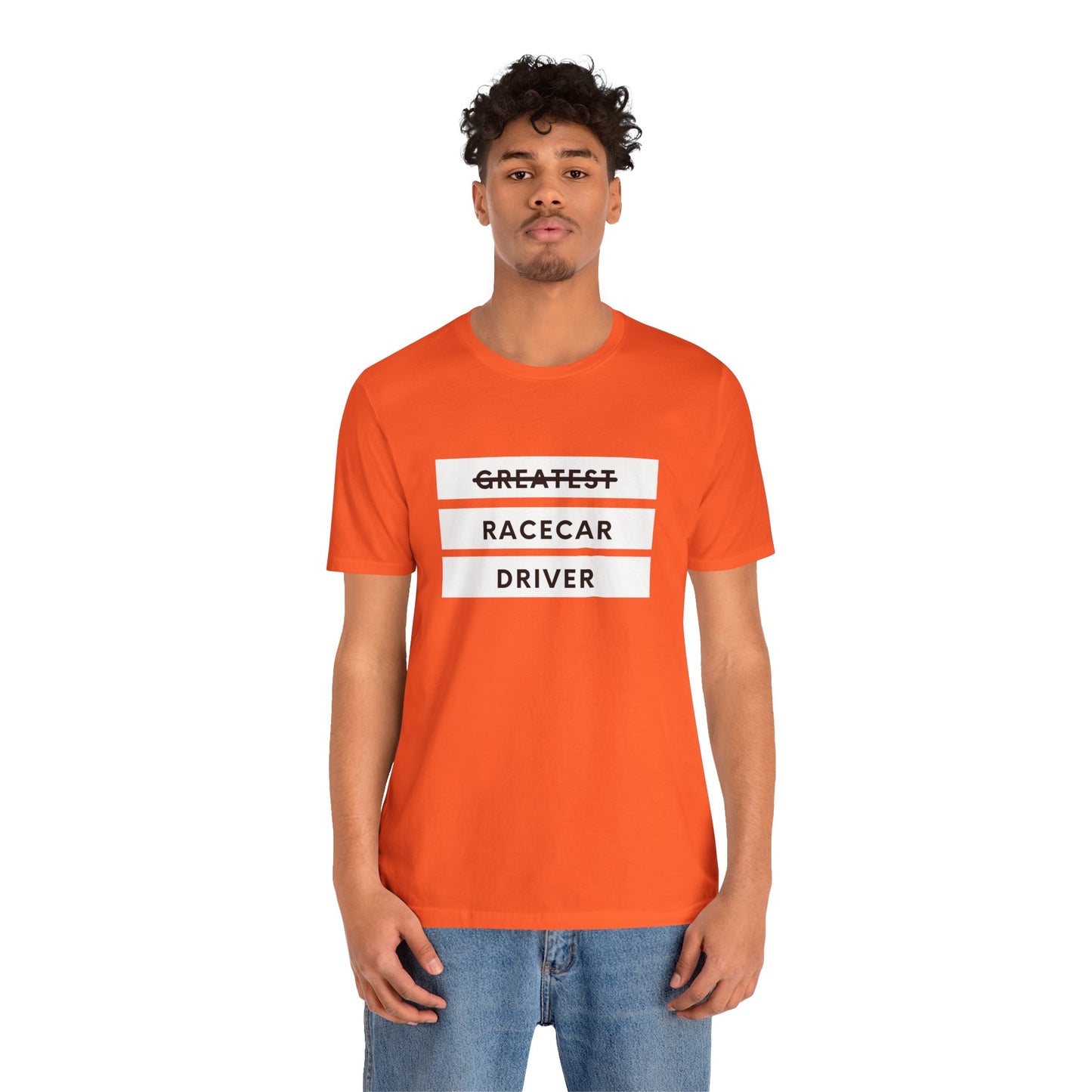 "Greatest Racecar Driver" Unisex T-Shirt