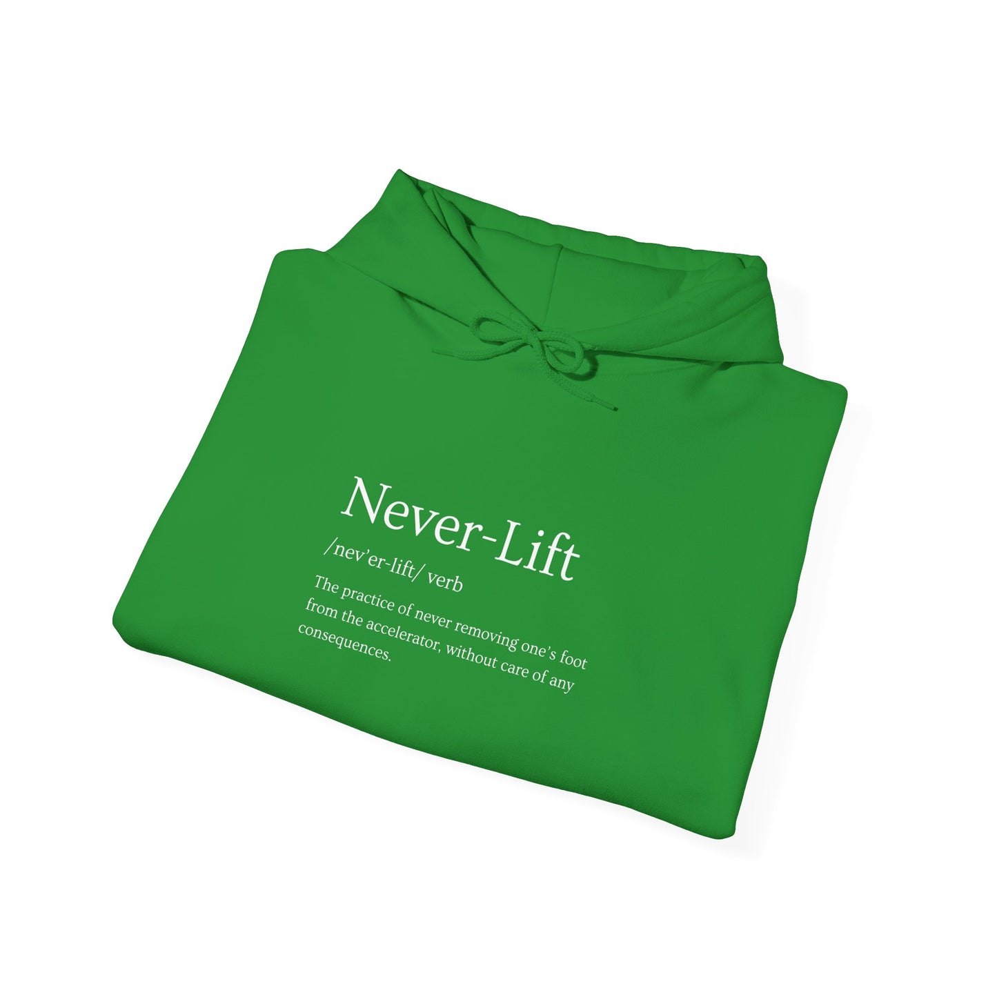 The Definition of Never-Lift Hoodie